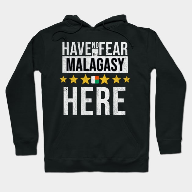 Have No Fear The Malagasy Is Here - Gift for Malagasy From Madagascar Hoodie by Country Flags